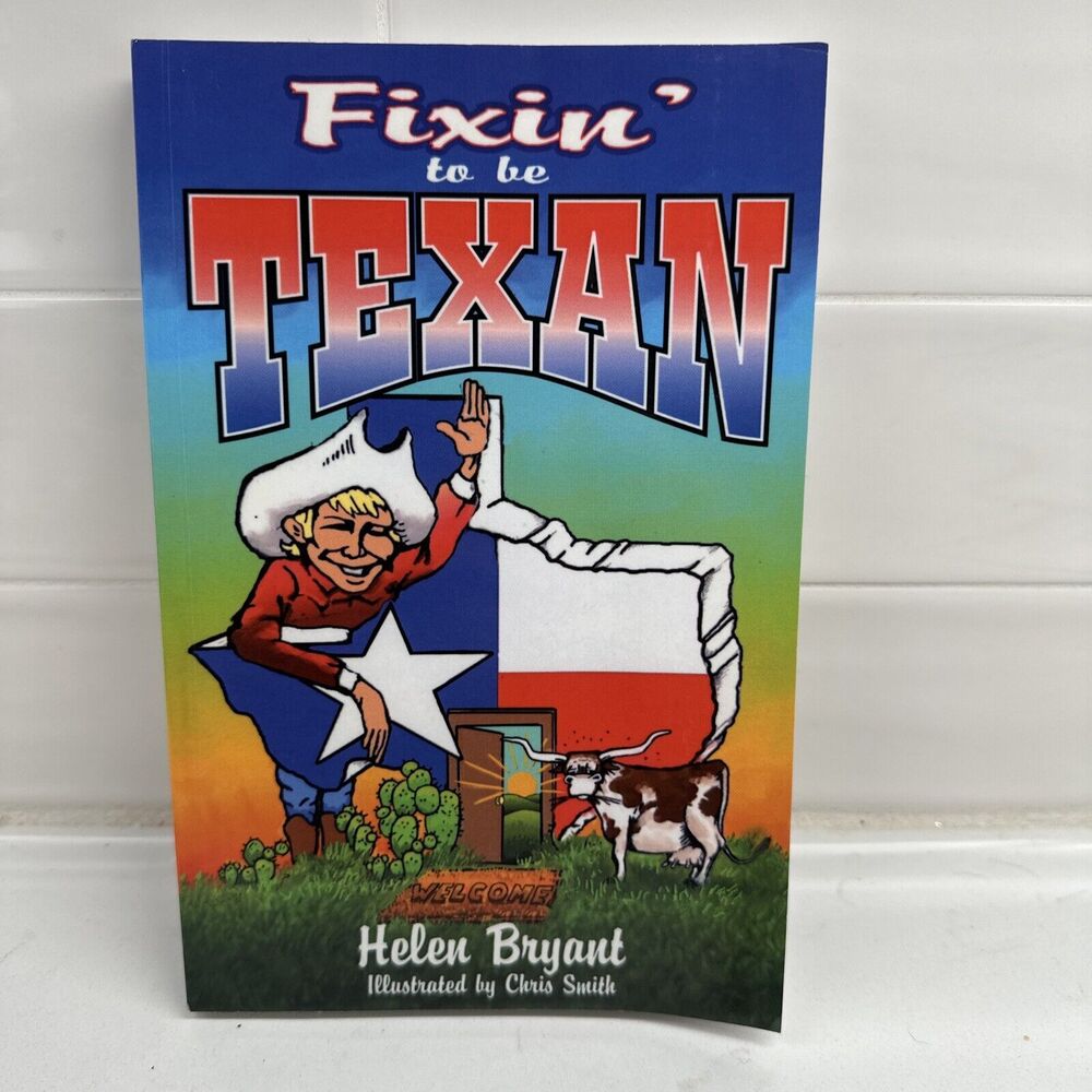 Fixin' To Be Texan By Helen Bryant  Paper Back Book
